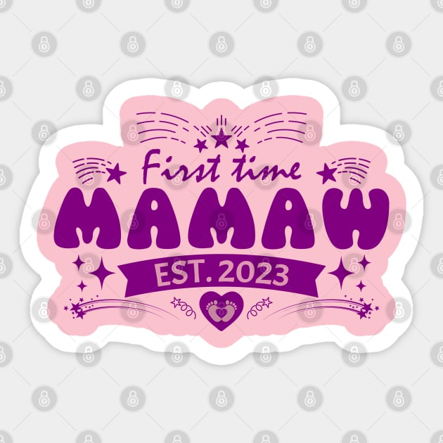 First Time Mamaw Est. 2023-T Shirts | Mother's Day Gift Ideas Sticker by GoodyBroCrafts